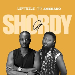 Leftizzle – Go Shordy Ft. Amerado 2 Leftizzle – Go Shordy Ft. Amerado