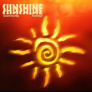 Quamina Mp - Sunshine Ft. Fameye 2 Quamina Mp - Sunshine Ft. Fameye