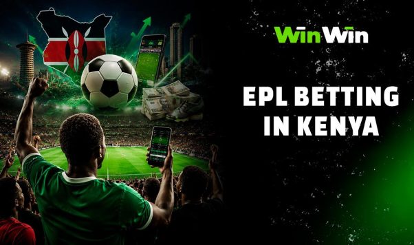 Why Kenyan Fans Trust Winwin For Epl Betting 2 Image2 602W356H 3