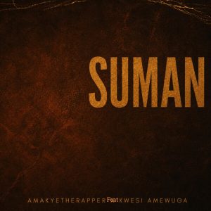 Amakyetherapper – Suman Ft Kwesi Amewuga 2 Amakyetherapper – Suman Ft Kwesi Amewuga
