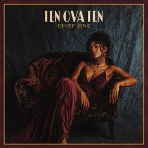Chief One – Ten Ova Ten 2 Chief One – Ten Ova Ten
