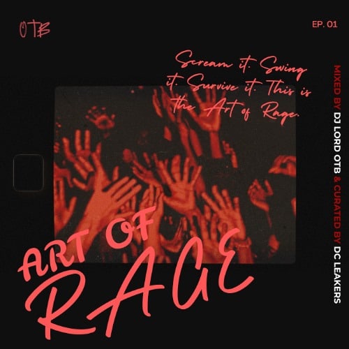Dj Lord Otb – Art Of Rage (Ep. 01)