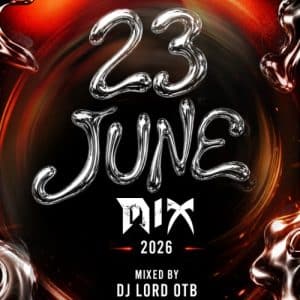 Dj Lord Otb – 23Rd June 2026 Mix 