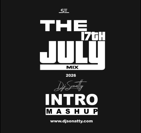 Dj Sonatty – Intro Mashup To The 17Th July Mix 2026