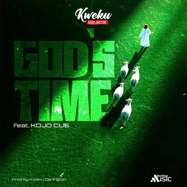Kweku Darlington – God’s Time Ft. Ko-Jo Cuekweku Darlington – God’s Time Ft. Ko-Jo Cue