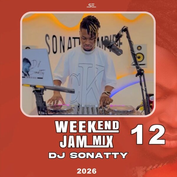Dj Sonatty – Weekend Jam Vol. 12 (Mixtape)