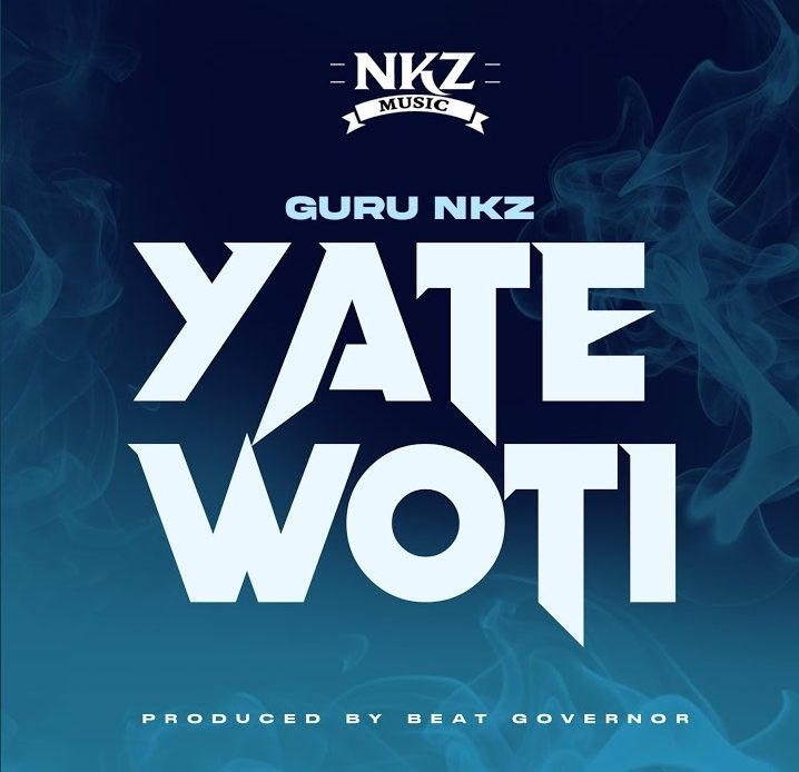 Guru Nkz – Yate Woti