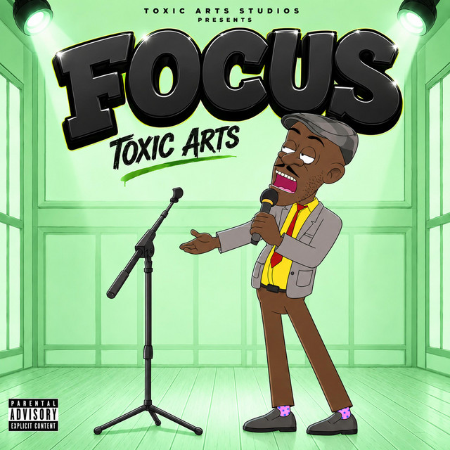 Toxic Arts – Focus Ft. Choir Master