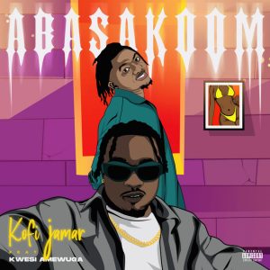 Kofi Jamar – Abasakoom Ft. Kwesi Amewuga