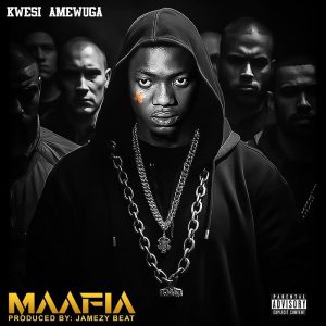 Kwesi Amewuga – Maafia 3 Kwesi Amewuga – Maafia