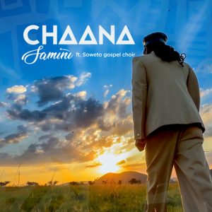 Samini – Chaana Ft. Soweto Gospel Choir