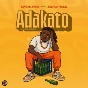 Kweysi Swat – Adakato Ft. Joshua Moszi