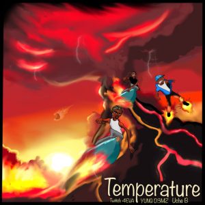 Twitch 4Eva – Temperature Ft. Yung D3mz & Uche B