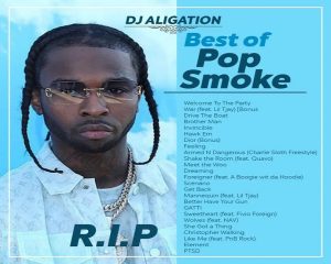 DJ Aligation - Best Of Pop Smoke Songs (DJ Mixtape)