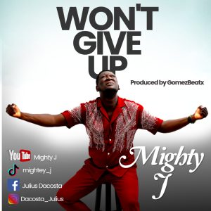 Mighty J - Won't Give Up (Prod.By GomezBeatx) 37 Mighty J - I Won't Give Up