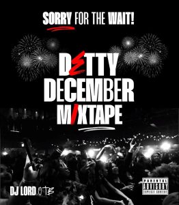 DJ Lord OTB – Detty December Mix Vol. 3 1 DJ Lord OTB – Detty December Mix Vol. 3