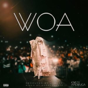 Kwesi Amewuga – Woa 1 Kwesi Amewuga – Woa