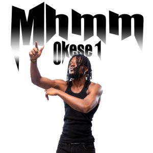Okese1 – Mhmm 1 Okese1 – Mhmm