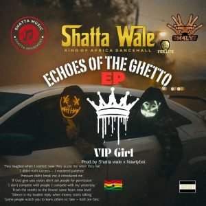Shatta Wale – VIP Girl