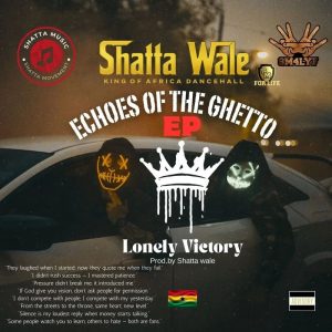 Shatta Wale – Lonely Victory